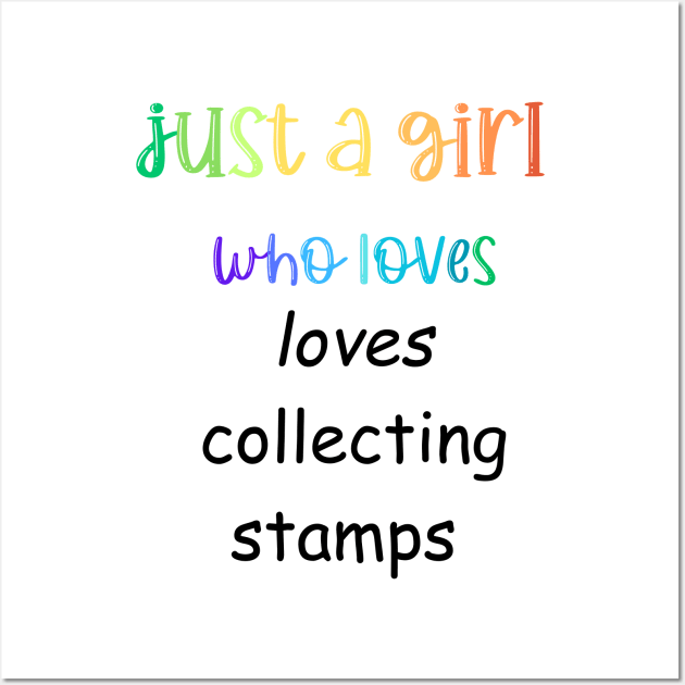 just a girl who loves collecting stamps Wall Art by Love My..